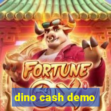 dino cash demo